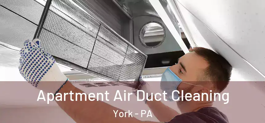  Apartment Air Duct Cleaning York - PA